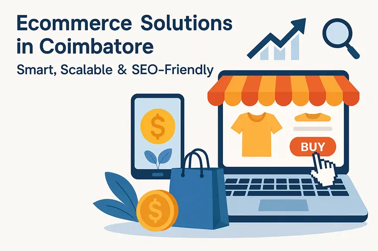 Smart and SEO-Friendly Ecommerce Solutions in Coimbatore for Indian Businesses